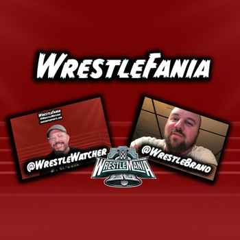  WrestleFania Talks WWE WrestleMania XL