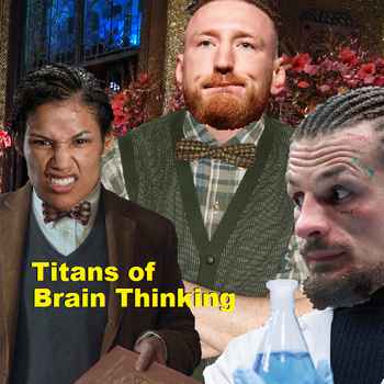  577 Titans of Brain Thinking