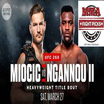 MMAFP UFC260 Recap and Whats Next for Fr