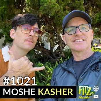 Moshe Kasher Episode 1021