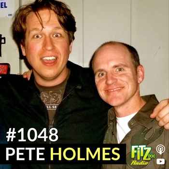 Pete Holmes Part 1 Episode 1048