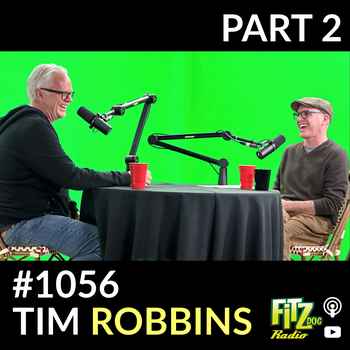 Tim Robbins Pt 2 Episode 1056