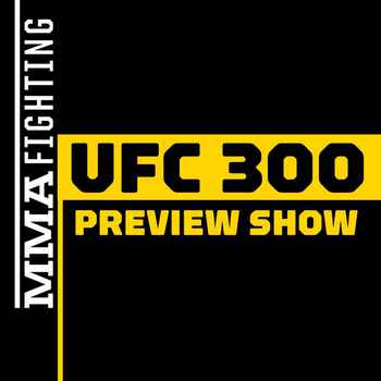 UFC 300 Preview Show Its Finally Here Pereira vs Hill Gaethje vs Holloway So Much