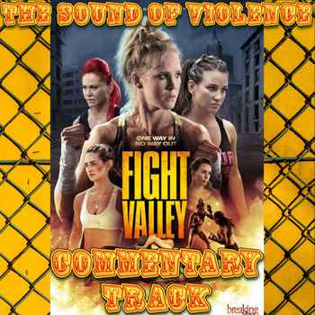 Special Episode Fight Valley Commentary